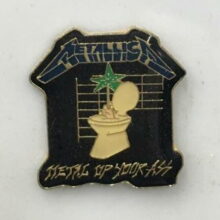Metal Up Your Ass Enamel Pin