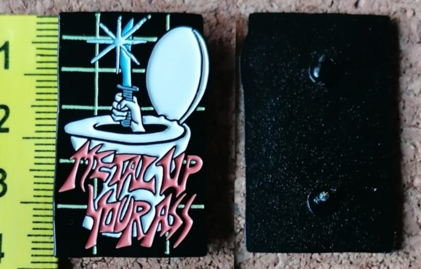 Second picture of X Second picture of Metal Up Your Ass Enamel Pin