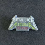 Metallica Alcoholica 100% Proof Enamel Pin