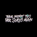 Their Money Tips Her Scales Again Lettering Enamel Pin