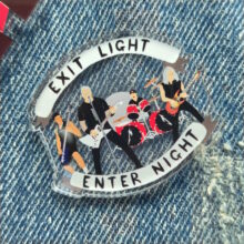 exit-light-enter-night-acrylic-pin-1-1