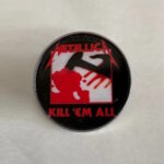 Kill 'Em All Album Cover Offset Printed Pin (Small)
